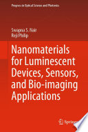 Nanomaterials for Luminescent Devices, Sensors, and Bio-imaging Applications [E-Book] /