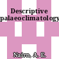 Descriptive palaeoclimatology.