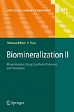 Biomineralization. 2. Mineralization using synthetic polymers and templates [E-Book] /