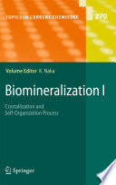 Biomineralization I [E-Book] : Crystallization and Self-Organization Process /