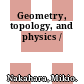 Geometry, topology, and physics /