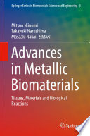 Advances in Metallic Biomaterials [E-Book] : Tissues, Materials and Biological Reactions /