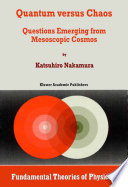 Quantum versus Chaos [E-Book] : Questions Emerging from Mesoscopic Cosmos /