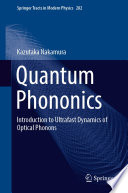 Quantum Phononics [E-Book] : Introduction to Ultrafast Dynamics of Optical Phonons /