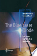The Blue Laser Diode [E-Book] : GaN Based Light Emitters and Lasers /