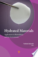 Hydrated materials : applications in biomedicine and the environment [E-Book] /