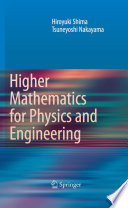 Higher Mathematics for Physics and Engineering [E-Book] : Mathematical Methods for Contemporary Physics /