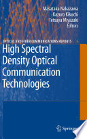 High Spectral Density Optical Communication Technologies [E-Book] /