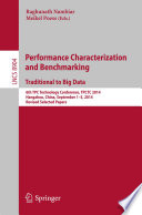 Performance Characterization and Benchmarking. Traditional to Big Data [E-Book] : 6th TPC Technology Conference, TPCTC 2014, Hangzhou, China, September 1--5, 2014. Revised Selected Papers /