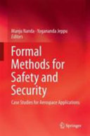 Formal methods for safety and security : case studies for aerospace applications [E-Book] /