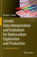 Seismic data interpretation and evaluation for hydrocarbon exploration and production : a practitioner's guide [E-Book] /