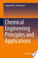 Chemical Engineering Principles and Applications [E-Book] /