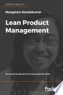Lean product management : successful products from fuzzy business ideas [E-Book] /