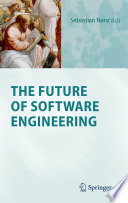 The Future of Software Engineering [E-Book] /