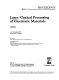 Laser / optical processing of electronic materials: meeting: proceedings : Santa-Clara, CA, 10.10.89-11.10.89.