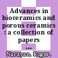 Advances in bioceramics and porous ceramics : a collection of papers presented at the 35th International Conference on Advanced Ceramics and Composites, January 18-23, 2011, Daytona Beach, Florida. IV [E-Book] /