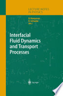 Interfacial Fluid Dynamics and Transport Processes [E-Book] /