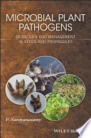 Microbial plant pathogens : detection and management in seeds and propagules [E-Book] /