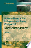 Molecular Biology in Plant Pathogenesis and Disease Management [E-Book] : Disease Development Volume 2 /