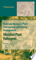Molecular Biology in Plant Pathogenesis and Disease Management [E-Book] : Microbial Plant Pathogens Volume 1 /