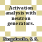 Activation analysis with neutron generators.