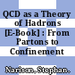 QCD as a Theory of Hadrons [E-Book] : From Partons to Confinement /