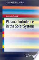 Plasma Turbulence in the Solar System [E-Book] /
