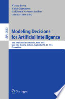 Modeling Decisions for Artificial Intelligence [E-Book] : 13th International Conference, MDAI 2016, Sant Julià de Lòria, Andorra, September 19-21, 2016. Proceedings /