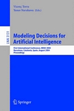 Modeling Decisions for Artificial Intelligence [E-Book] : First International Conference, MDAI 2004, Barcelona, Spain, August 2-4, 2004, Proceedings /