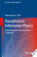 Nanophotonic Information Physics [E-Book] : Nanointelligence and Nanophotonic Computing /
