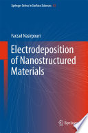Electrodeposition of Nanostructured Materials [E-Book] /