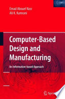 Computer-Based Design and Manufacturing [E-Book] : An Information-Based Approach /