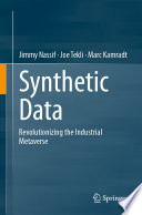 Synthetic Data [E-Book] : Revolutionizing the Industrial Metaverse /