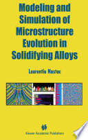 Modeling and simulation of microstructure evolution in solidifying alloys [E-Book] /
