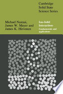Ion solid interactions: fundamentals and applications.