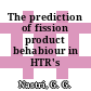 The prediction of fission product behabiour in HTR's [E-Book]