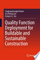 Quality function deployment for buildable and sustainable construction [E-Book] /