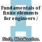Fundamentals of finite elements for engineers /
