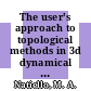 The user's approach to topological methods in 3d dynamical systems / [E-Book]