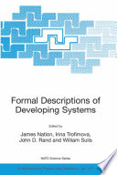 Formal Descriptions of Developing Systems [E-Book] /