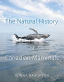 The natural history of Canadian mammals [E-Book] /
