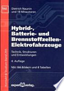 Hybrid-, Batterie- und Brennstoffzellen Elektrofahrzeuge : Technik, Strukturen und Entwicklung : 8 Tabellen /