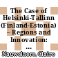 The Case of Helsinki-Tallinn (Finland-Estonia) – Regions and Innovation: Collaborating Across Borders [E-Book] /