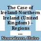 The Case of Ireland-Northern Ireland (United Kingdom) – Regions and Innovation: Collaborating Across Borders [E-Book] /