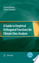 A Guide to Empirical Orthogonal Functions for Climate Data Analysis [E-Book] /