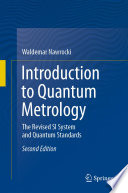 Introduction to Quantum Metrology [E-Book] : The Revised SI System and Quantum Standards /