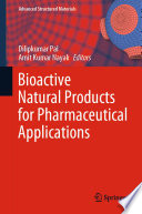 Bioactive Natural Products for Pharmaceutical Applications [E-Book] /