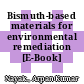 Bismuth-based materials for environmental remediation [E-Book] /