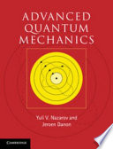 Advanced quantum mechanics : a practical guide [E-Book] /
