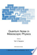 Quantum Noise in Mesoscopic Physics [E-Book] /